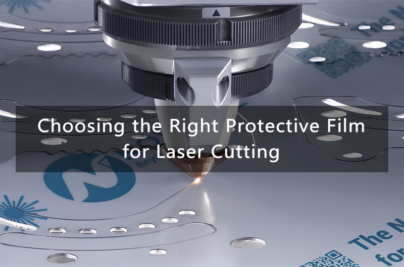 Protective Film for Laser Cutting