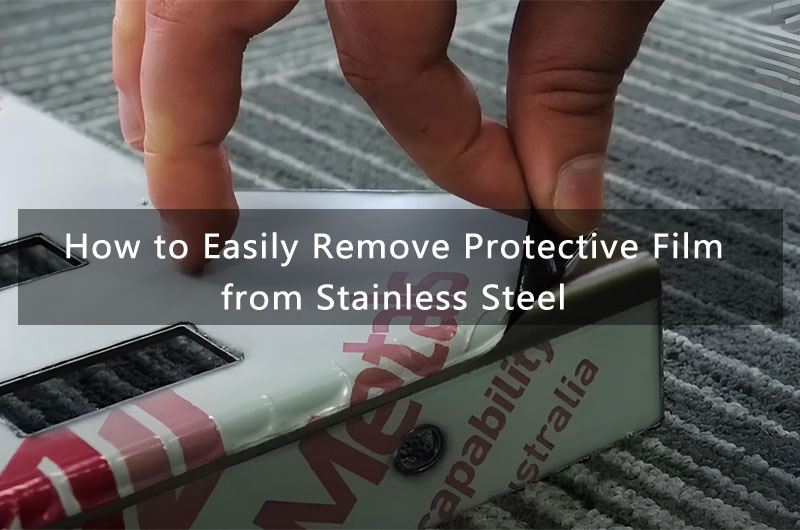 Remove Protective Film from Stainless Steel