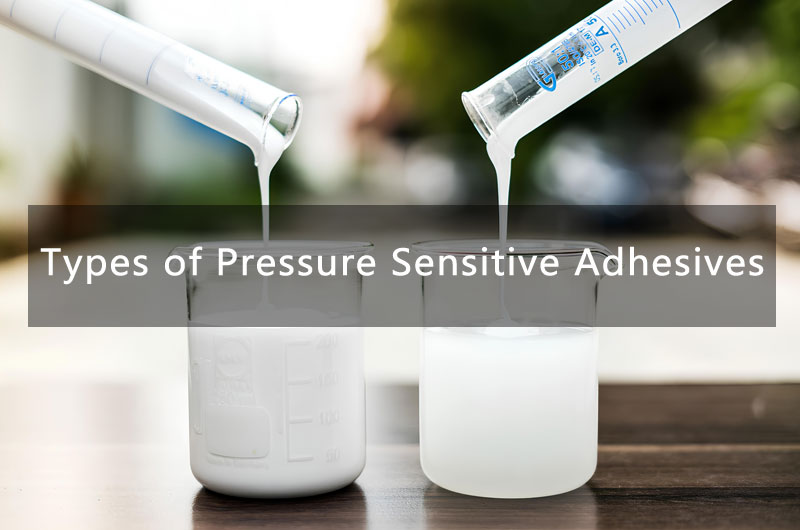 Pressure Sensitive Adhesives Types